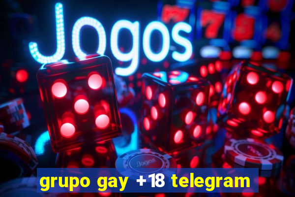 grupo gay +18 telegram