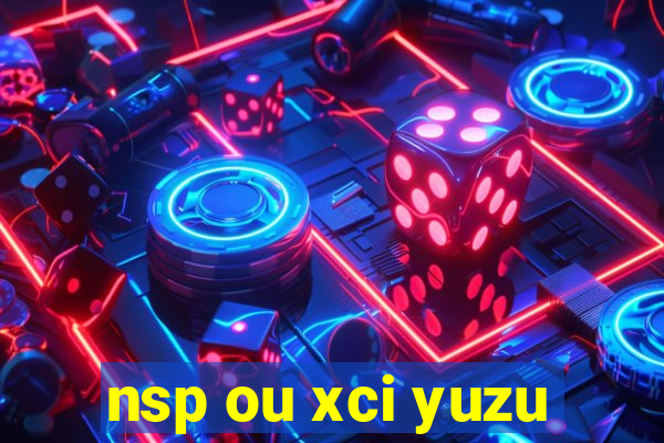 nsp ou xci yuzu