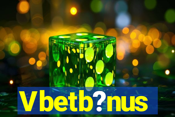 Vbetb?nus