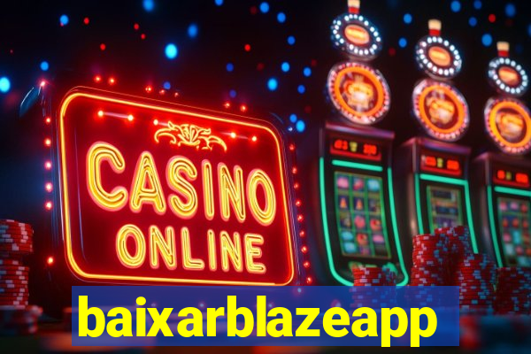 baixarblazeapp