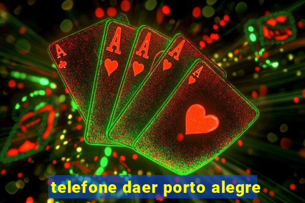 telefone daer porto alegre