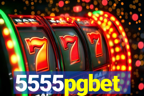 5555pgbet