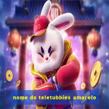 nome do teletubbies amarelo