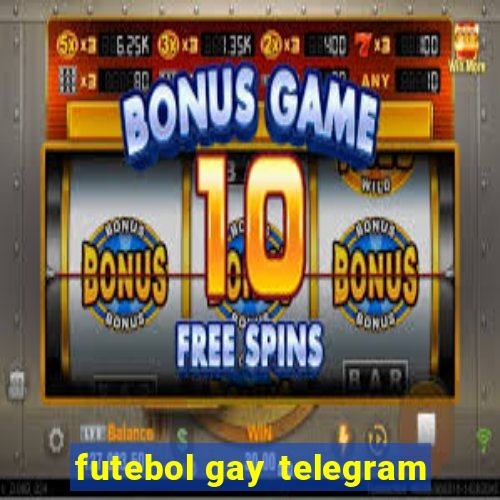 futebol gay telegram