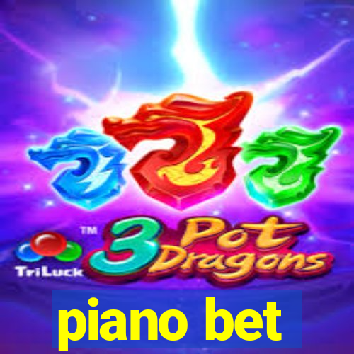 piano bet