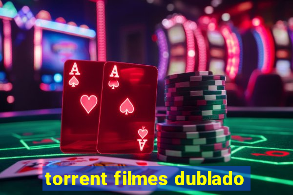 torrent filmes dublado