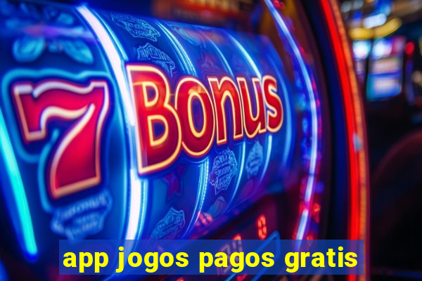 app jogos pagos gratis