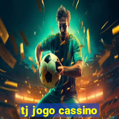 tj jogo cassino