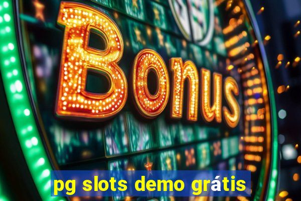 pg slots demo grátis