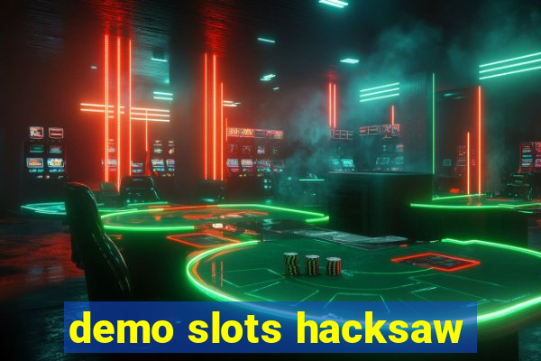 demo slots hacksaw