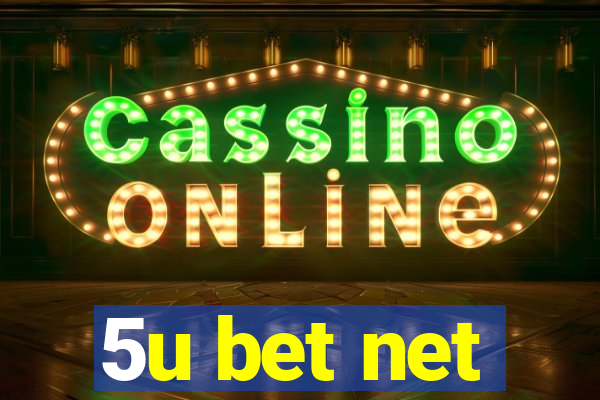 5u bet net