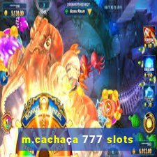 m.cachaça 777 slots