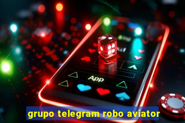 grupo telegram robo aviator