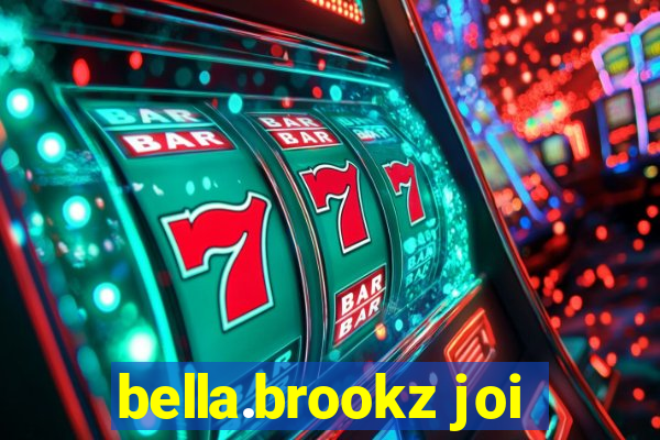 bella.brookz joi