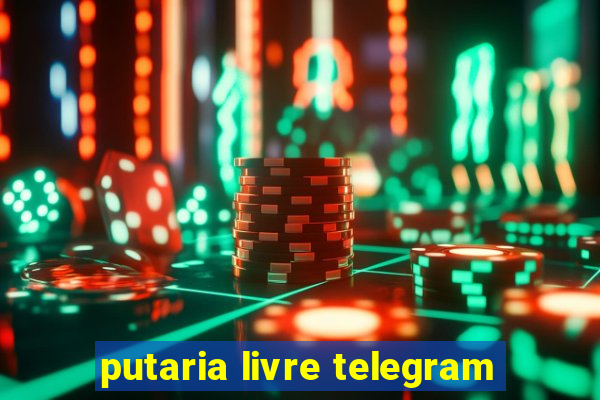 putaria livre telegram