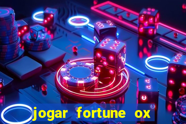 jogar fortune ox demo gratis