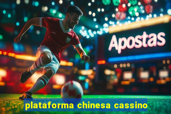 plataforma chinesa cassino