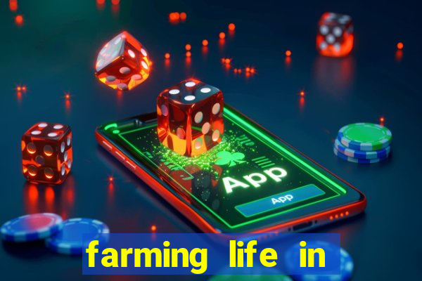 farming life in another world dublado