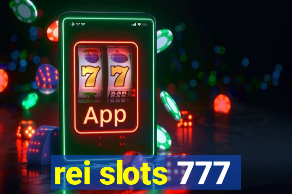 rei slots 777