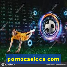 pornocaeioca com