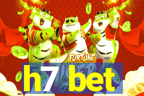 h7 bet