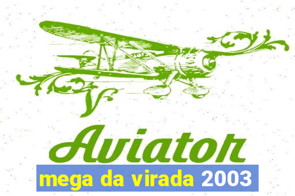 mega da virada 2003