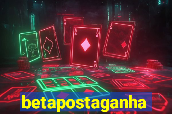 betapostaganha