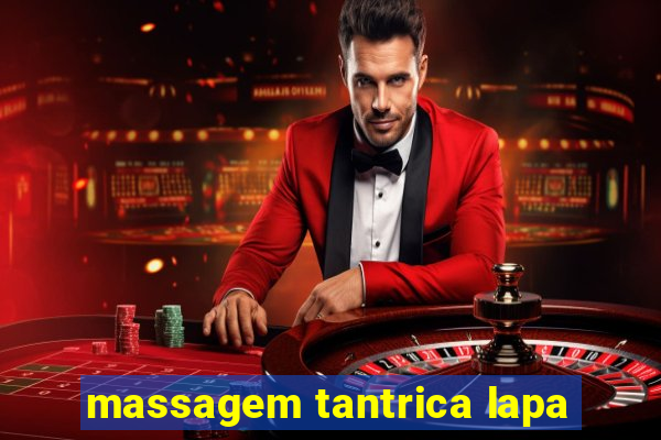 massagem tantrica lapa