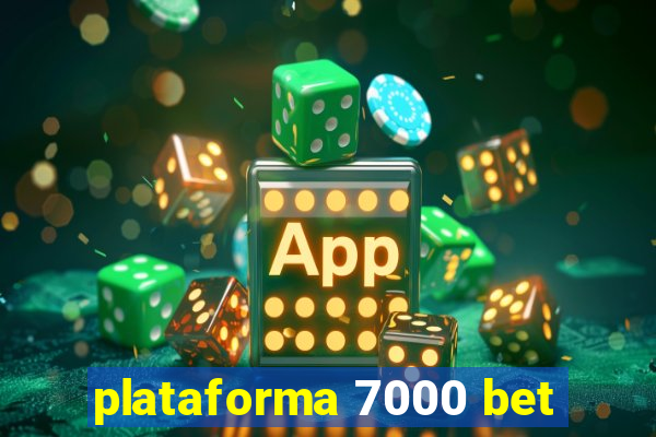 plataforma 7000 bet