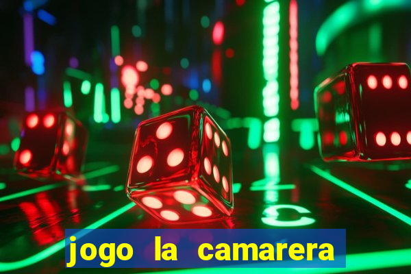 jogo la camarera para celular