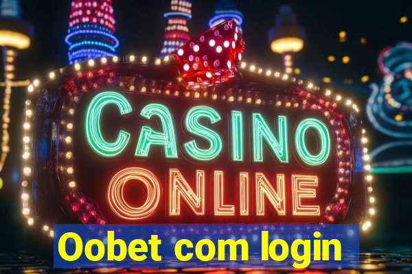 Oobet com login