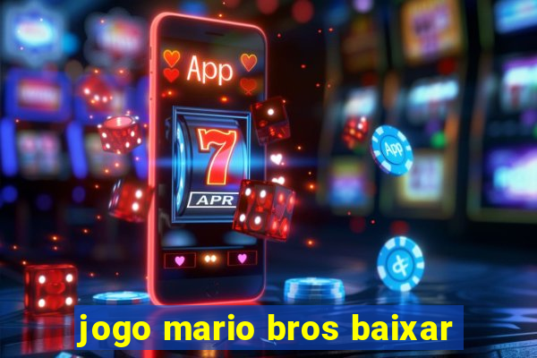 jogo mario bros baixar