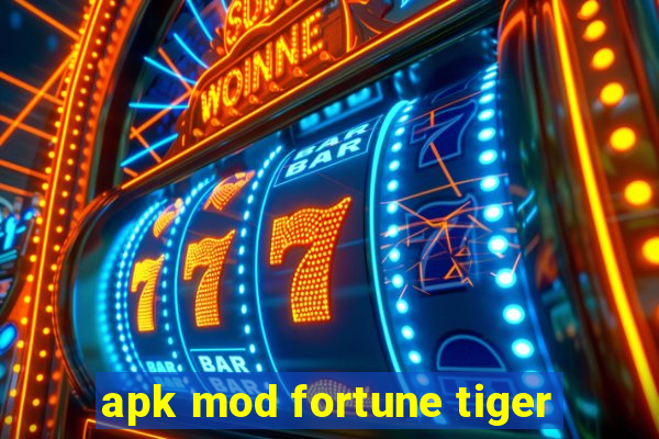 apk mod fortune tiger