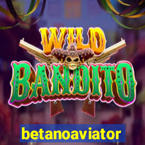 betanoaviator