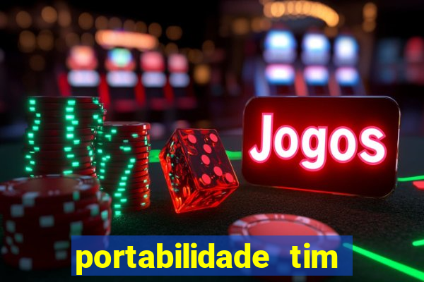 portabilidade tim para tim