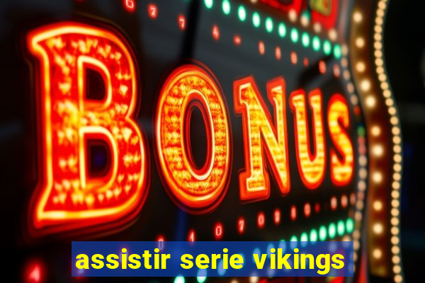 assistir serie vikings