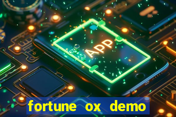 fortune ox demo grátis dinheiro infinito