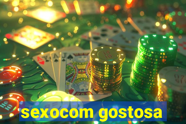 sexocom gostosa