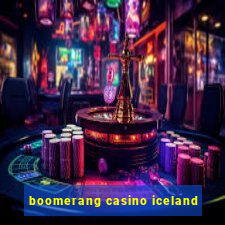 boomerang casino iceland