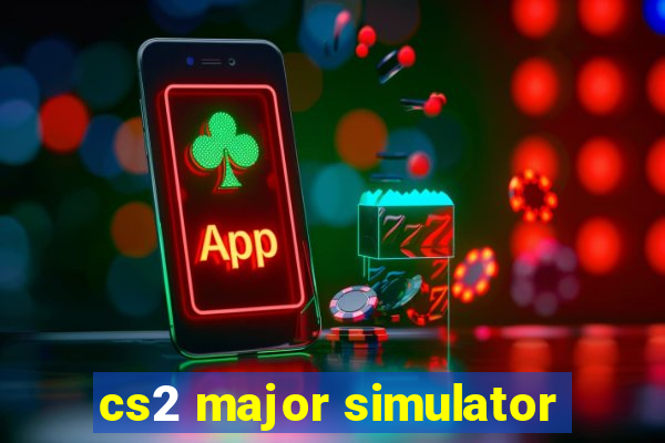 cs2 major simulator