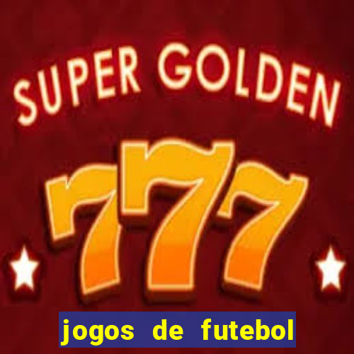 jogos de futebol com dinheiro infinito