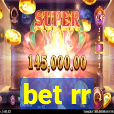 bet rr