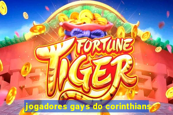 jogadores gays do corinthians