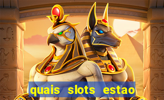 quais slots estao pagando agora