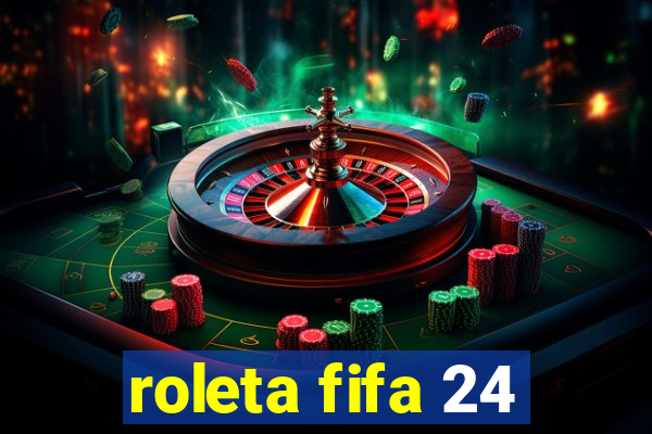 roleta fifa 24