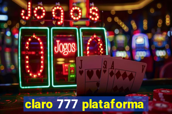 claro 777 plataforma