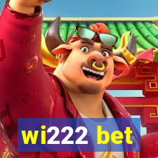 wi222 bet