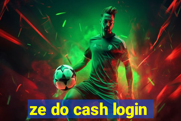 ze do cash login