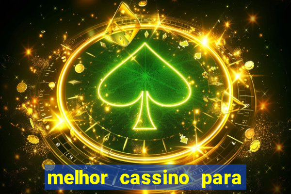 melhor cassino para jogar fortune tiger