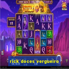 rick doces vergueiro